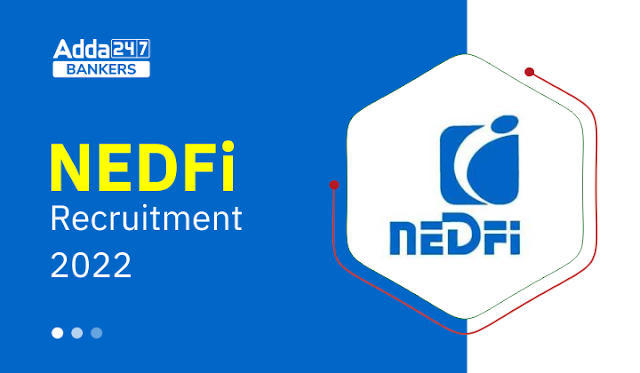 NEDFi Recruitment 2022: NEDFi में जूनियर कार्यकारी अधिकारी (JEO) के 44 पदों आवेदन प्रक्रिया जारी, ऐसे करे अप्लाई | Latest Hindi Banking jobs_3.1