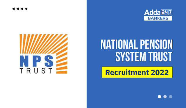 NPS Trust Recruitment 2022 Notification Out: नेशनल पेंशन सिस्टम ट्रस्ट (NPS) ने ग्रेड A & B अधिकारी के कुल 8 पदों पर निकाली भर्ती, आवेदन की प्रक्रिया शुरू, Direct Link | Latest Hindi Banking jobs_3.1