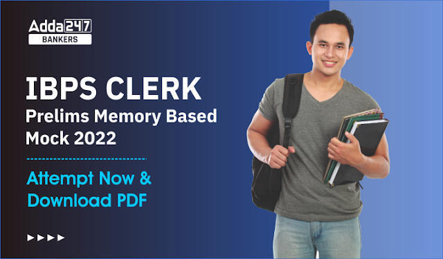 IBPS Clerk Prelims Memory Based Mock 2022 in Hindi: आईबीपीएस क्लर्क प्रीलिम्स मेमोरी बेस्ड मॉक 2022 – Attempt Now | Latest Hindi Banking jobs_3.1