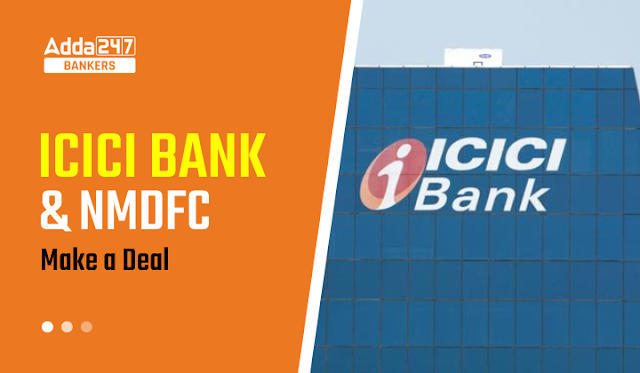 ICICI Bank And NMDFC Make A Deal For Development Of Banking Software in Hindi: आईसीआईसीआई बैंक और एनएमडीएफसी ने बैंकिंग सॉफ्टवेयर के विकास के लिए किया समझौता | Latest Hindi Banking jobs_3.1