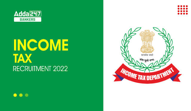 Income Tax Recruitment 2022 Out: आयकर विभाग ने टैक्स असिस्टेंट और टैक्स इंस्पेक्टर पदों के लिए निकाली वेकेंसी, ग्रेजुएट कर सकते है आवेदन | Latest Hindi Banking jobs_3.1