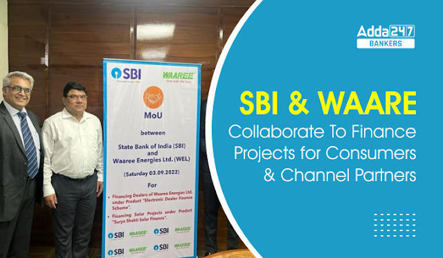 SBI & WAAREE Collaborate On Finance Projects For Consumers & Channel Partners in Hindi: एसबीआई और वारी अपने उपभोक्ताओं और चैनल पार्टनर्स के लिए वित्तीय परियोजनाओं में सहयोग के लिए साथ आए | Latest Hindi Banking jobs_3.1