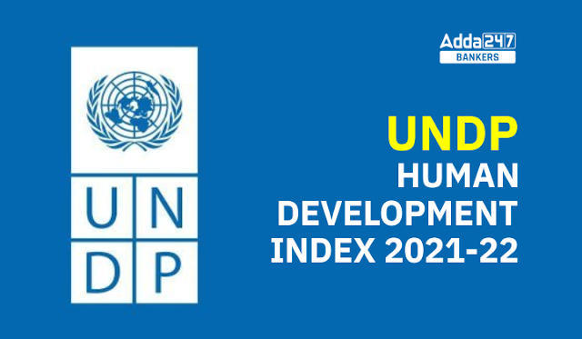 UNDP Human Development Index 2021-22 in Hindi: यूएनडीपी मानव विकास सूचकांक 2021-22, भारत भारत एक पायदान गिरकर 132वें स्थान पर पहुँचा | Latest Hindi Banking jobs_3.1