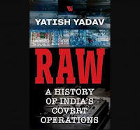 यतीश यादव ने "RAW: A History of India"s Covert Operations" नामक पुस्तक का किया लेखन |_3.1