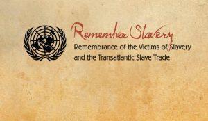 गुलामी और ट्रान्साटलांटिक दास व्यापार के पीड़ितों की स्मृति में अंतर्राष्ट्रीय दिवस |_3.1