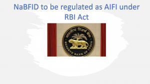 NaBFID को RBI अधिनियम के तहत AIFI के रूप में विनियमित किया जाएगा |_3.1
