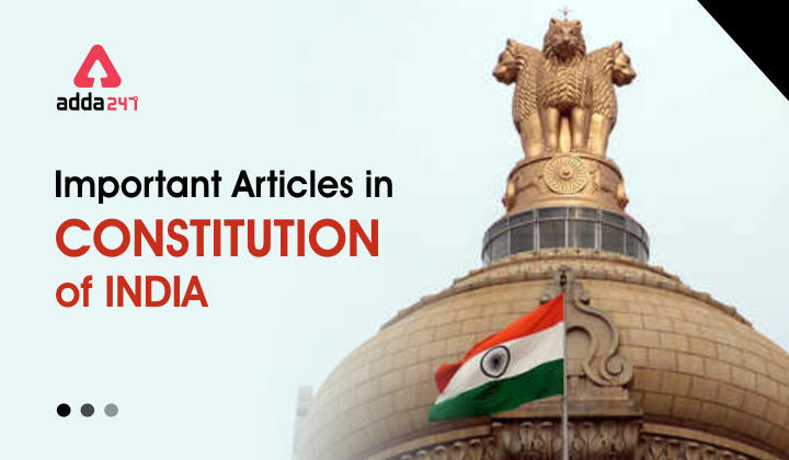 भारत के संविधान में महत्वपूर्ण अनुच्छेद 2022 |_3.1