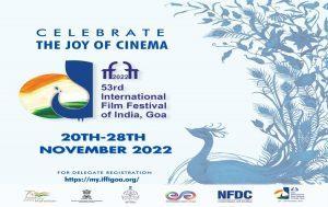 53वां भारतीय अंतर्राष्ट्रीय फिल्म महोत्सव 20 से 28 नवम्‍बर के बीच गोवा में आयोजित किया जायेगा |_3.1
