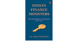 पत्रकार ए.के.भट्टाचार्य ने "India's Finance Ministers" नामक एक नई पुस्तक लिखी |_3.1