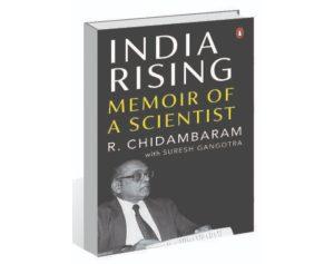 आर. चिदंबरम और सुरेश गंगोत्रा द्वारा लिखित "इंडिया राइजिंग मेमोयर ऑफ ए साइंटिस्ट" नामक एक पुस्तक |_3.1