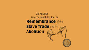दास व्यापार और उसके उन्मूलन की स्मृति के लिए अंतर्राष्ट्रीय दिवस |_3.1