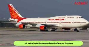 एयर इंडिया का 'प्रोजेक्ट अभिनंदन': यात्रियों के लिए एक नया अनुभव |_3.1