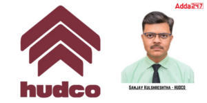 संजय कुलश्रेष्ठ बने HUDCO के अध्यक्ष एवं प्रबंध निदेशक |_3.1