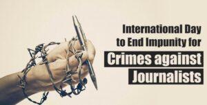 पत्रकारों के खिलाफ अपराधों के लिए दंड समाप्त करने हेतु अंतर्राष्ट्रीय दिवस 2023 |_3.1
