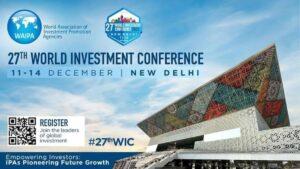 दिल्ली में आयोजित होगा चार दिवसीय विश्व निवेश सम्मेलन |_3.1