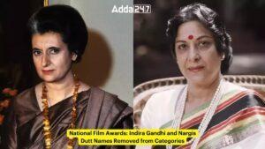 राष्ट्रीय फिल्म पुरस्कार: श्रेणियों से हटाए गए इंदिरा गांधी और नरगिस दत्त के नाम |_3.1
