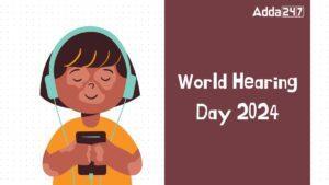 विश्व श्रवण दिवस 2024: विषय और इतिहास |_3.1