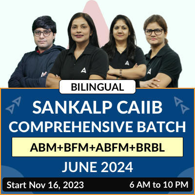 Sankalp CAIIB Comprehensive Batch June 2024 for ABM, BFM, ABFM, BRBL By Adda247_40.1