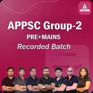 APPSC Group 2 (Pre + Mains) 2.0 Complete Batch | Online Live Classes by Adda 247