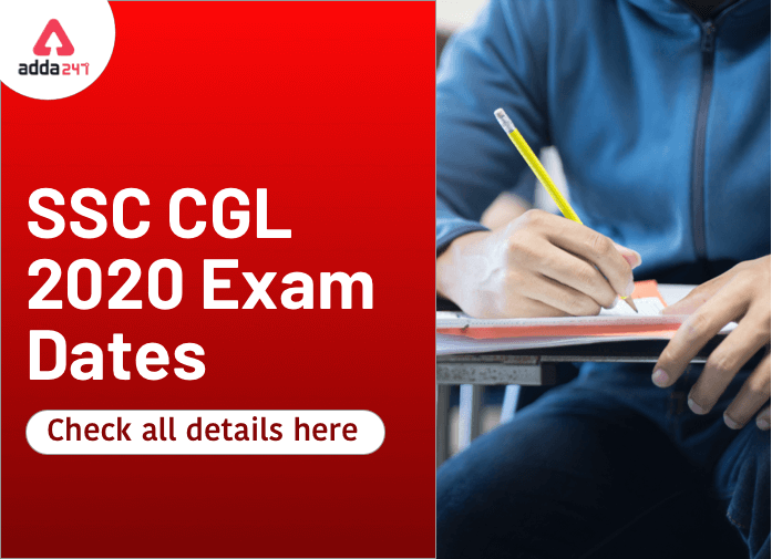 SSC CGL Exam Date 2021 Out: Check SSC CGL 2020-21 Exam Dates_20.1