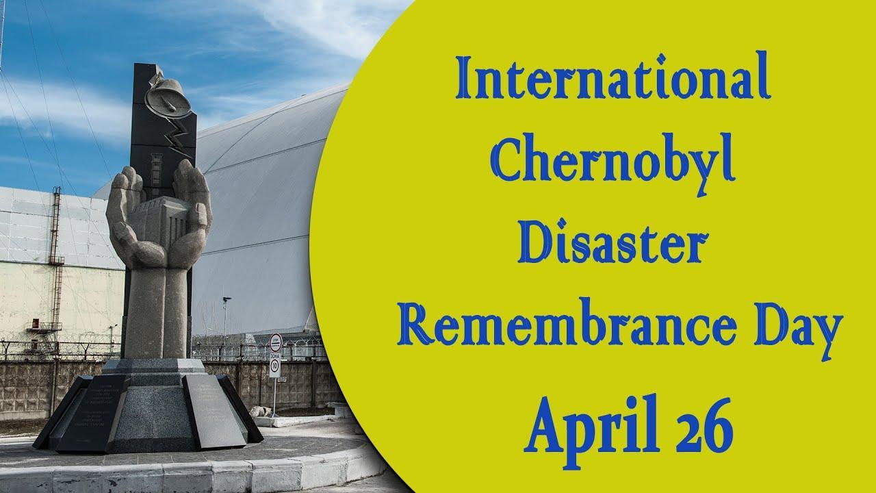 International Chernobyl Disaster Remembrance Day | আন্তর্জাতিক চেরনোবিল বিপর্যয় স্মরণ দিবস_2.1