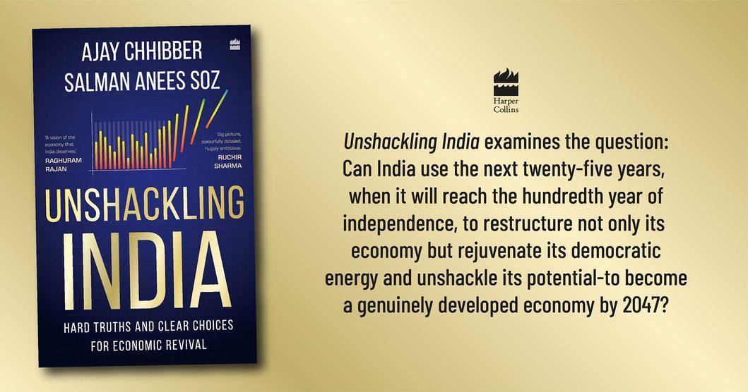 A book titled “Unshackling India” by Ajay Chhibber and Salman Anees Soz