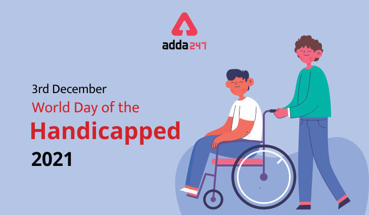 World Day of the Handicapped : 3rd December 2021