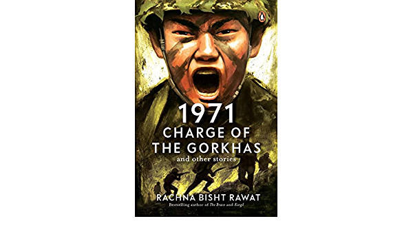 A new book titled “1971: Charge of the Gorkhas and Other Stories” released