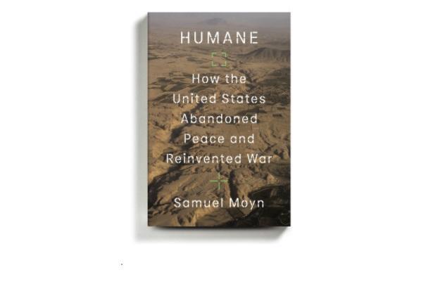 A book titled ‘Humane: How the United States Abandoned Peace and Reinvented War’ released