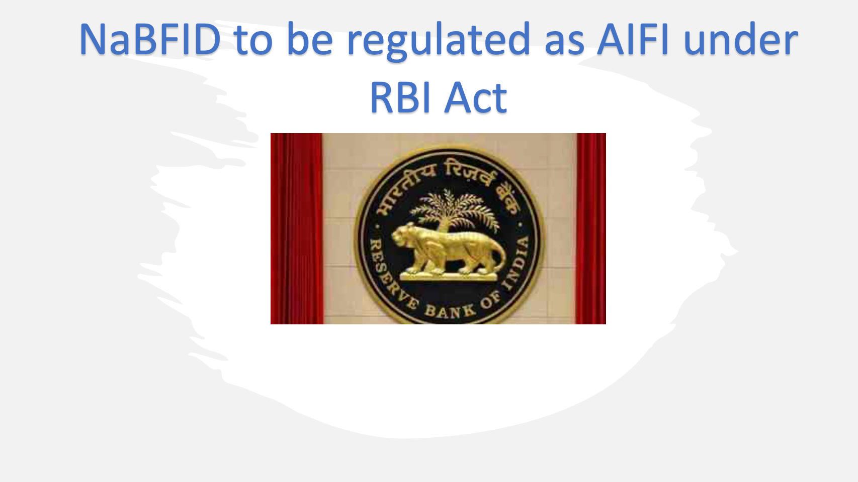 NaBFID to be regulated as AIFI under RBI Act