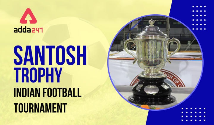 Santosh Trophy: Indian football tournament