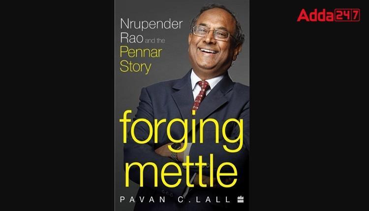 A book title "Forging Mettle : Nrupender Rao and the Pennar Story" by Pavan C. Lall_40.1