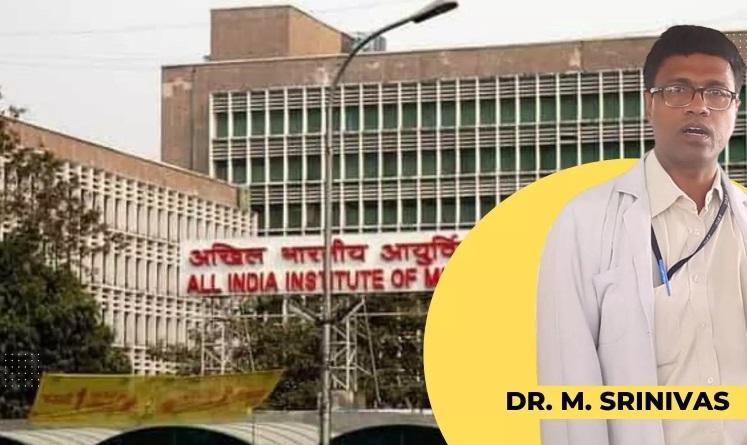 Dr. M Srinivas named as new Director of AIIMS Delhi