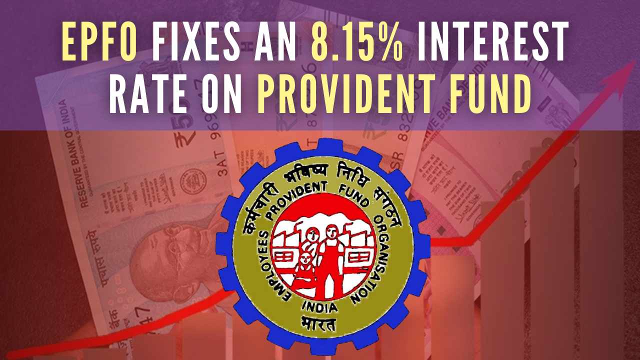 EPFO hikes interest rate on employees' provident fund to 8.15% for 2022-23_40.1