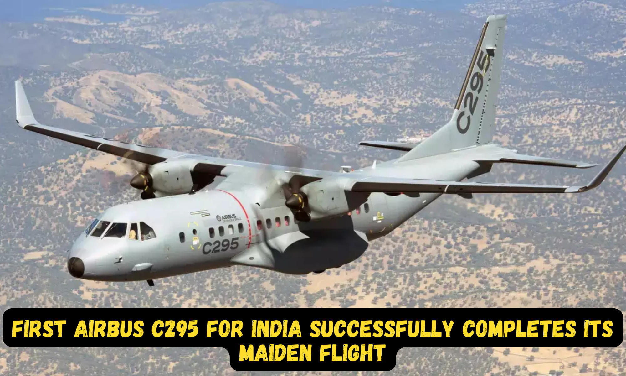 First Airbus C295 for India successfully completes its maiden flight_40.1
