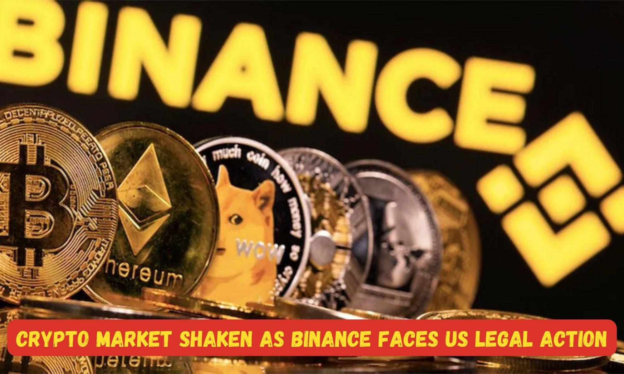 Crypto Market Shaken as Binance Faces US Legal Action_50.1
