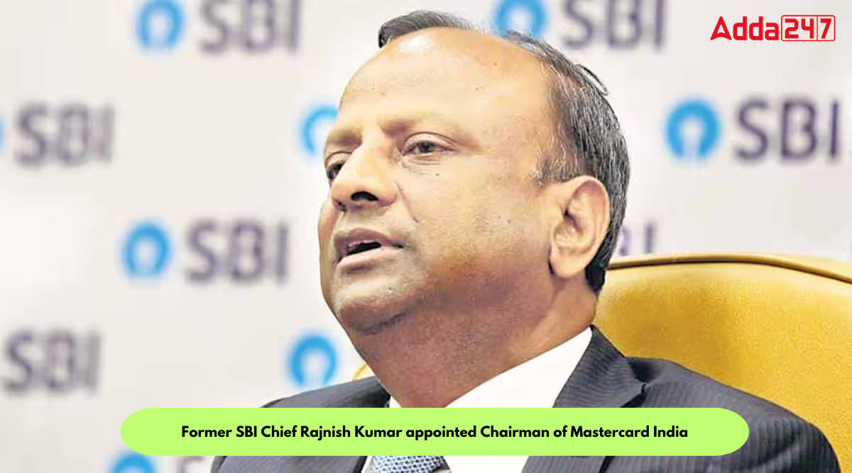 Former SBI Chief Rajnish Kumar appointed Chairman of Mastercard India_80.1