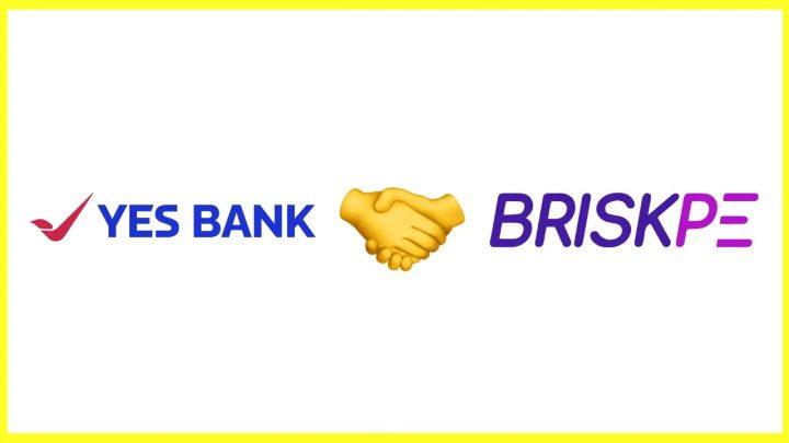 Yes Bank And BriskPe Partner To Enable Seamless Cross-Border Payments For MSMEs_80.1