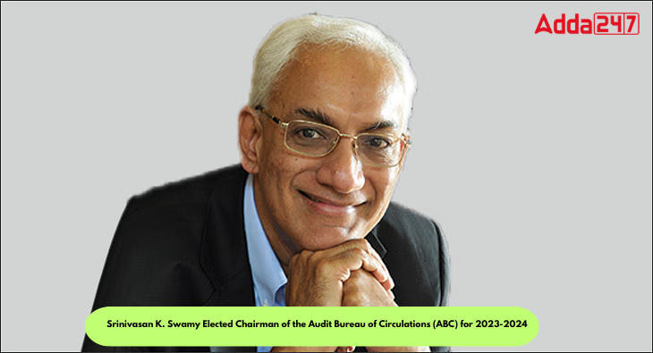 Srinivasan K. Swamy Elected Chairman of the Audit Bureau of Circulations (ABC) for 2023-2024_80.1