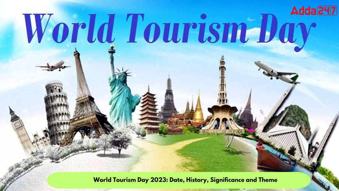 World Tourism Day 2023: Date, History, Significance and Theme_80.1
