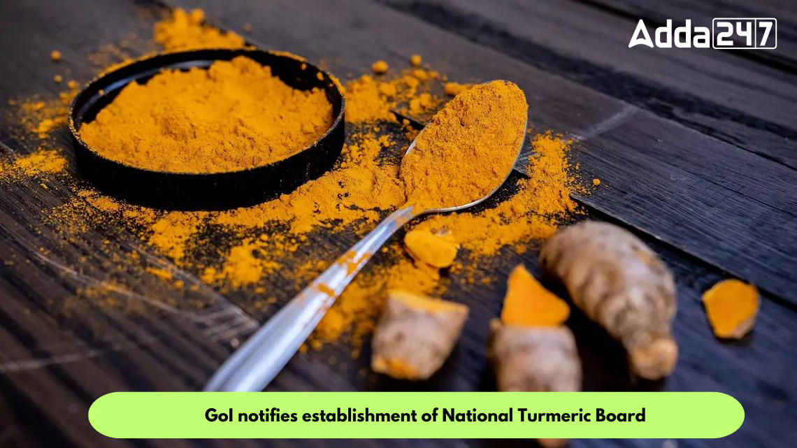 GoI notifies establishment of National Turmeric Board_80.1