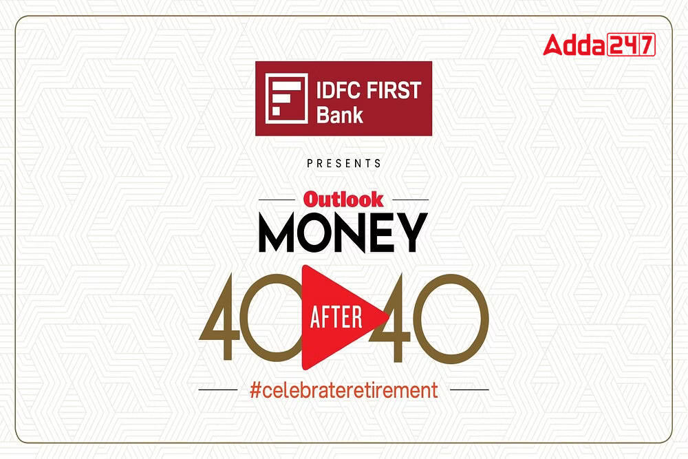 IDFC FIRST Bank tie up with Outlook Group to present "Outlook Money 40After40"_80.1