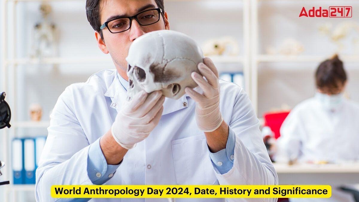World Anthropology Day 2024, Date, History and Significance_60.1