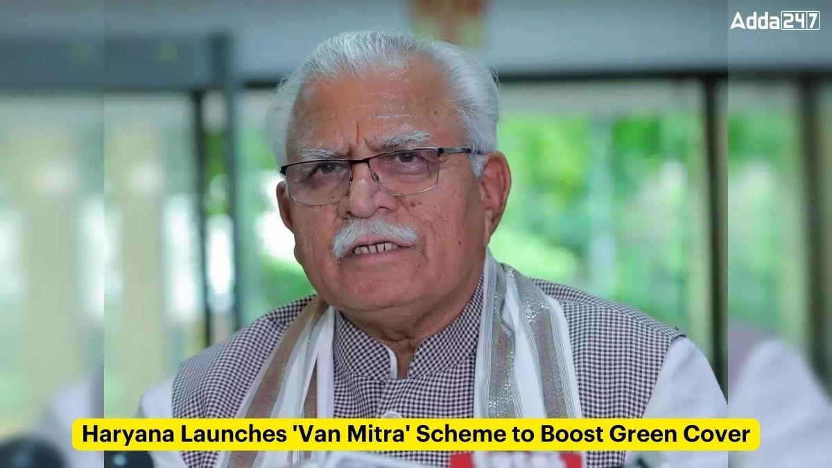 Haryana Launches 'Van Mitra' Scheme to Boost Green Cover_60.1