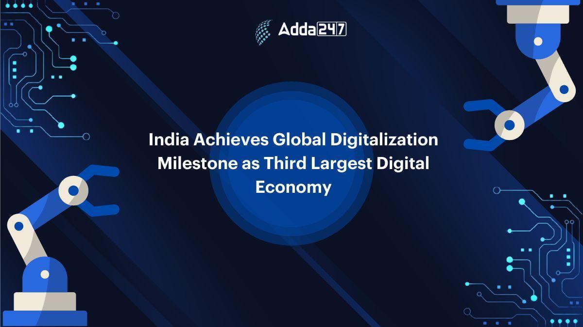India Achieves Global Digitalization Milestone as Third Largest Digital Economy_60.1