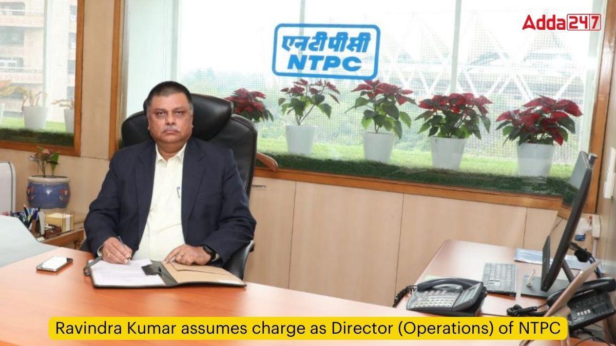 Ravindra Kumar assumes charge as Director (Operations) of NTPC_30.1