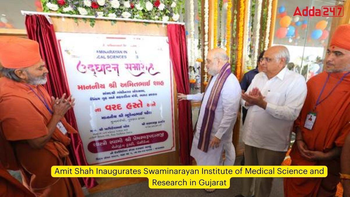 Amit Shah Inaugurates Swaminarayan Institute of Medical Science and Research in Gujarat_30.1