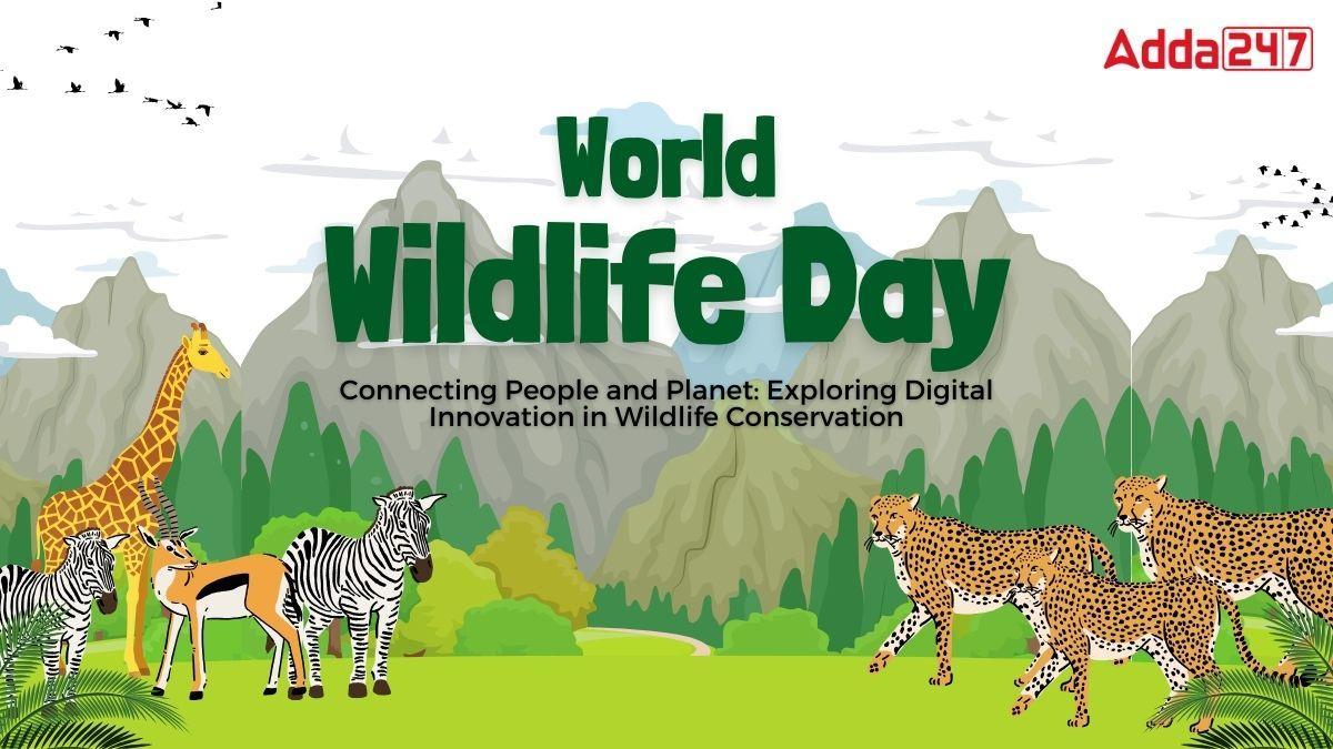 World Wildlife Day 2024, Date, Theme, History and Significance_60.1