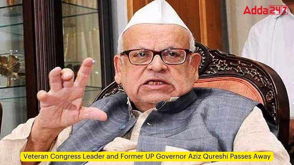 Veteran Congress Leader and Former UP Governor Aziz Qureshi Passes Away_60.1