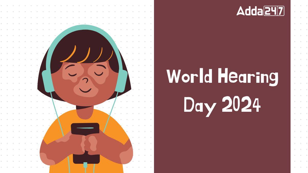 World Hearing Day 2024, Date, Theme, and History_60.1
